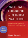 Critical Thinking in Clinical Practice Improving the Quality of Judgments and Decisions 3 by Eileen Gambrill eBook